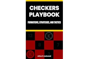 CHECKERS PLAYBOOK: Formations, Strategies, and Tactics