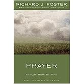 Prayer: Finding the Heart's True Home