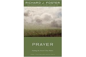 Prayer: Finding the Heart's True Home