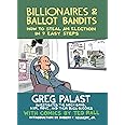 Billionaires & Ballot Bandits: How to Steal an Election in 9 Easy Steps