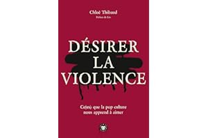 Désirer la violence: Ce(ux) que la pop culture nous apprend à aimer (French Edition)