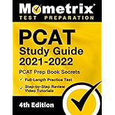 PCAT Study Guide 2021-2022: PCAT Prep Book Secrets, Full-Length Practice Test, Step-by-Step Review Video Tutorials: [4th Edit