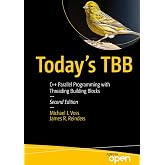 Today's TBB: C++ Parallel Programming with Threading Building Blocks