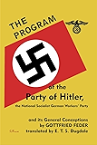The Program of the Party of Hitler: The National Socialist German Workers' Party and Its General Conceptions
