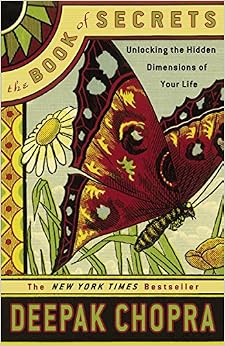 The Book of Secrets: Unlocking the Hidden Dimensions of Your Life