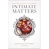 Intimate Matters: A History of Sexuality in America, Third Edition