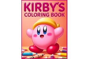 Fun and Creative Coloring Book for Kids: Pages of Wholesome Coloring Fun Featuring Kir-by's and His Cutest Adventures – Perfect for Kids