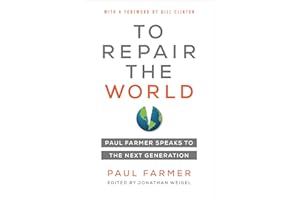 To Repair the World: Paul Farmer Speaks to the Next Generation Volume 29