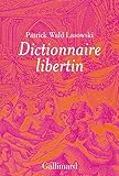 Dictionnaire libertin: La langue du plaisir au siècle des Lumières (INFINI COLL) (French Edition) by 