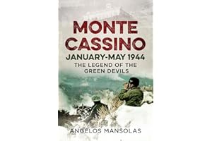 Monte Cassino January-May 1944: The Legend of the Green Devils