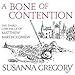 A Bone of Contention: The Third Matthew Bartholomew Chronicle by Susanna Gregory, David Thorpe