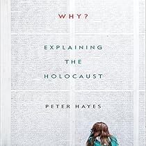 Why?: Explaining the Holocaust Why?: Explaining the Holocaust