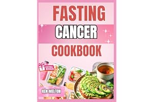 FASTING CANCER COOKBOOK: Delicious Recipes Inspired by Valter Longo Fasting Mimicking Diet