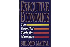 Executive Economics: Ten Tools for Business Decision Makers