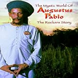 Augustus Pablo Album: «Mystic World of Augustus Pablo: The Rockers Story» (Front side)