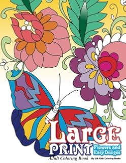Large Print Adult Coloring Book: Big, Beautiful 