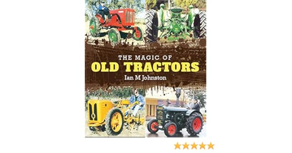 The Magic Of Old Tractors Facing History And Ourselves Ian - 