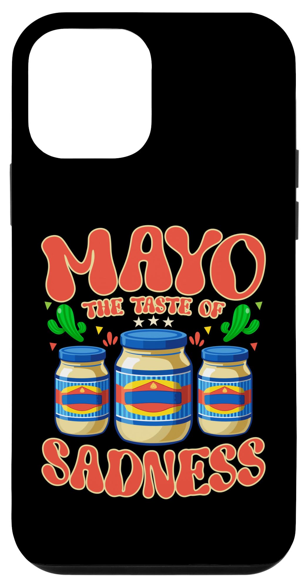 iPhone 12 mini Mayo Hater Mayo The Taste Of Sadness Mayonnaise Hater Case