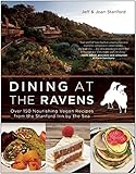 Dining at The Ravens: Over 150 Nourishing Vegan Recipes from the Stanford Inn by the Sea