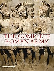 The Complete Roman Army (The Complete Series)