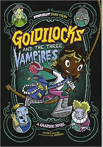 Goldilocks And The Three Vampires A Graphic Novel Far Out - 