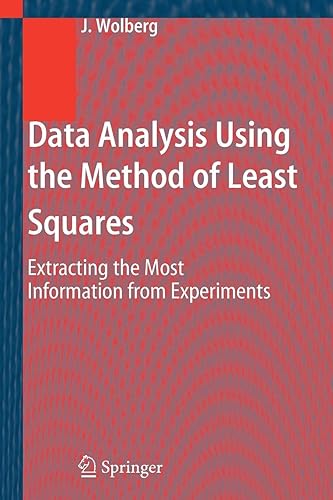 Download Data Analysis Using the Method of Least Squares: Extracting the Most Information from Experiments PDF