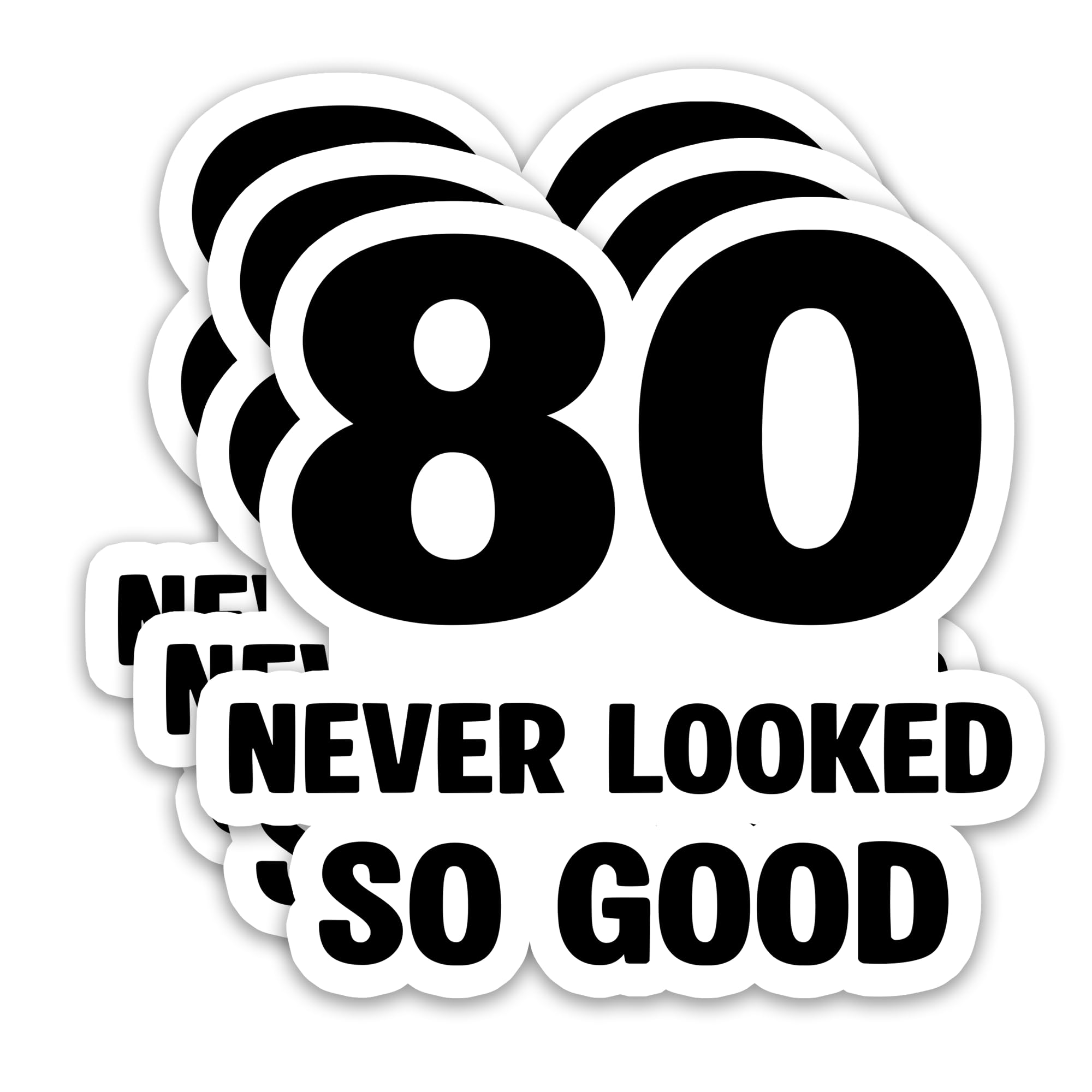 Photo 1 of (3PCS) 80th Birthday Stickers - 80 Never Looked So Good - Funny Waterproof Vinyl Decals for Party Decoration, Scrapbooking, Water Bottles, Laptops | Size 3" x 2.8"