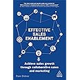 Effective Sales Enablement: Achieve sales growth through collaborative sales and marketing