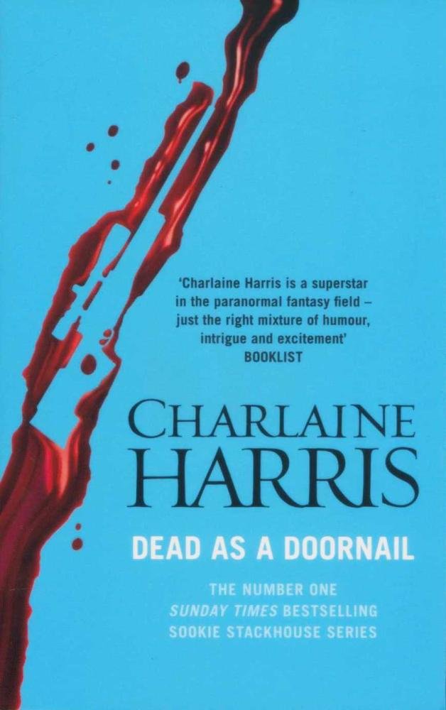 True Blood 5 Dead As A Doornail Harris Charlaine 9781407238708 Amazon Com Books