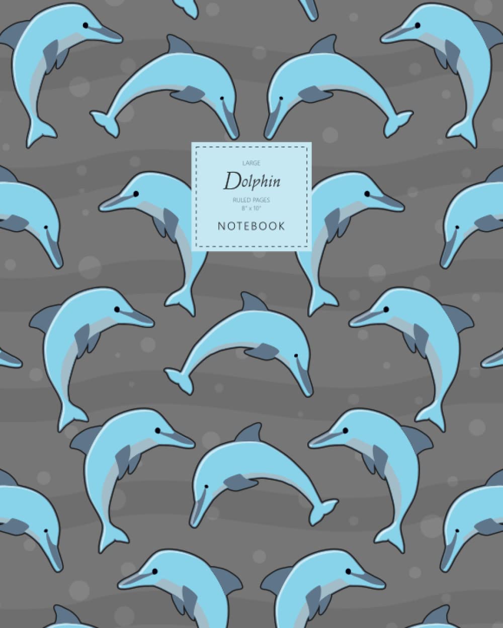 Dolphin Notebook - Ruled Pages - 8x10 - Large: (Grey Edition) Fun notebook 192 ruled/lined pages (8x10 inches / 20.3x25.4 cm / Large Jotter)