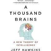 A Thousand Brains: A New Theory of Intelligence