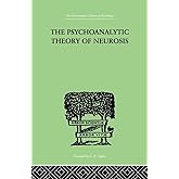 The Psychoanalytic Theory Of Neurosis