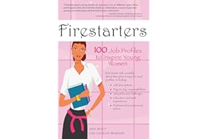 Firestarters: 100 Job Profiles to Inspire Young Women