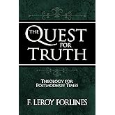 The Quest for Truth: Theology for a Postmodern World