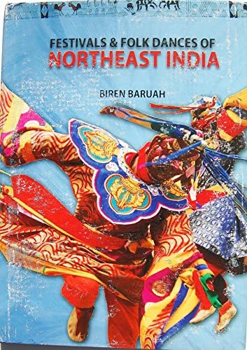 Festivals and Folk Dances of Northeast India