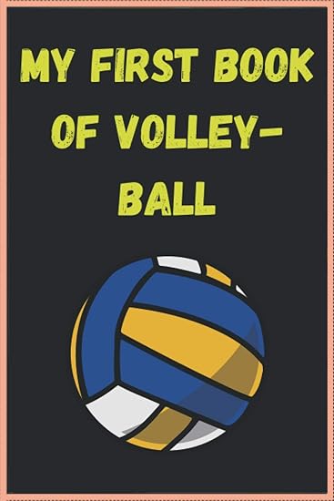 my first book of volley-ball: my volley-ball notebook/my volley-ball ...