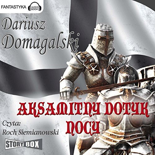 Aksamitny dotyk nocy (Cykl krzyzacki 2)