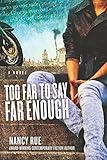 Too Far to Say Far Enough: A Novel (The Reluctant Prophet Series)