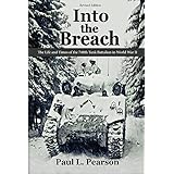 Into the Breach: The Life and Times of the 740th Tank Battalion in World War II, Revised Edition