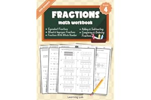 Fractions Math Workbook Grade 4: Equivalent Fractions, Converting Improper Fractions to Mixed Numbers, Adding & Subtracting P