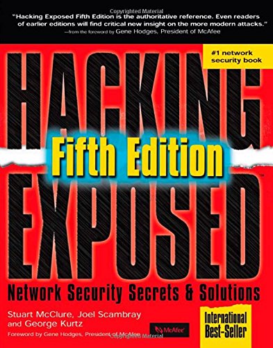 Hacking Exposed 5th Edition: Network Security Secrets And Solutions Hacking Exposed 5th Edition: Network Security Secrets And Solutions