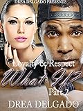 Loyalty & Respect: What If 2