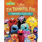 I'm Thankful for… A Thanksgiving on Sesame Street (Sesame Street)