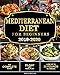 Mediterranean Diet for Beginners 2019-2020: The Complete Guide - 21-Day Diet Meal Plan - Lose Up to 20 Pounds in 3 Weeks by 