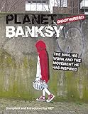 Image de Planet Banksy: The Man, His Work and the Movement He Has Inspired