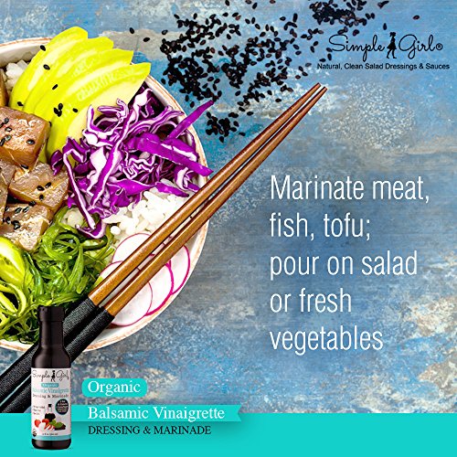 Simple Girl Organic Balsamic Vinaigrette - 12 oz - Low Sugar Salad Dressing and Marinade -Certified Organic - Gluten Free - Vegan - Low Calorie - Fat Free - NO MSG - Diet Friendly - Thumbnail 4