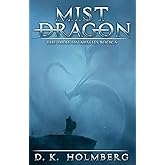 Mist Dragon: An Epic Fantasy Adventure (The Dragon Misfits)