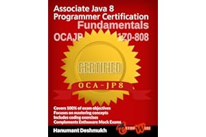 OCAJP Associate Java 8 Programmer Certification Fundamentals: 1Z0-808