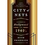 CIty of Nets: A Portrait of Hollywood in the 1940's