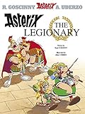 Asterix the Legionary: Album #10 (Book. 10) by Rene Goscinny, Albert Uderzo